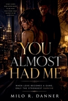 You Almost Had Me B0H1K61LY9 Book Cover