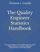 The Quality Engineer Statistics Handbook 1709790687 Book Cover