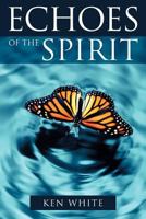 Echoes of the Spirit 1615790136 Book Cover
