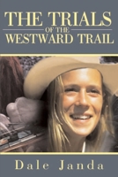 The Trials Of The Westward Trail 0595165907 Book Cover