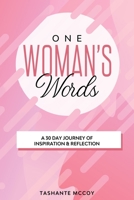 One Women’s Words: A 30 Day Journey Of Inspiration & Reflection B085DT7HNV Book Cover
