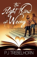 The Right Kind of Wrong 1626397716 Book Cover