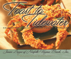 Toast To Tidewater: Celebrating Virginia's Finest Food & Beverages 0961476710 Book Cover
