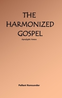 The Harmonized Gospel Apocalyptic Version 098609580X Book Cover