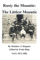 Rusty the Mountie: The Littlest Mountie 1777009510 Book Cover