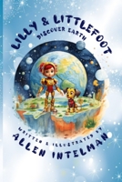 Lilly & Littlefoot: Discover Earth B0CGTT89MQ Book Cover