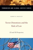 Terror Detentions and the Rule of Law: US and UK Perspectives 0199301557 Book Cover