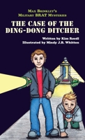 Max Brinkley's Military Brat Mysteries: The Case of the Ding-Dong Ditcher 1958754196 Book Cover
