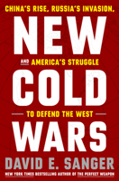 New Cold Wars: China's Rise, Russia's Invasion, and America's Struggle to Defend the West 0593443594 Book Cover