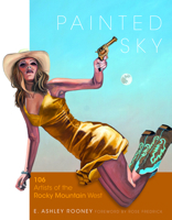 Painted Sky: 106 Artists of the Rocky Mountain West 0764349619 Book Cover
