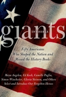 Invisible Giants: Fifty Americans Who Shaped the Nation but Missed the History Books 0195168836 Book Cover