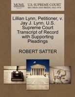 Lillian Lynn, Petitioner, v. Jay J. Lynn. U.S. Supreme Court Transcript of Record with Supporting Pleadings 1270384554 Book Cover