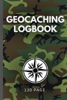Geocaching Logbook: Bespoke Book Interior To Log All Of Your Geocache finds. Record The Position, Location And Any Extra Notes As You Wish 6x9 1657781399 Book Cover