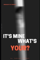 It's Mine What's Your?: Right OR Wrong! B08P1KJHGW Book Cover