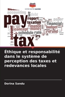 Éthique et responsabilité dans le système de perception des taxes et redevances locales 6204142194 Book Cover