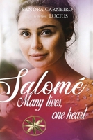 Salomé: Many lives, one heart B0H1FG6YW4 Book Cover