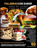 Palabras con Sabor: Sopa de Letras para la Mente B0C47NHQGQ Book Cover