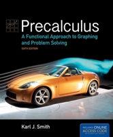 Precalculus: A Functional Approach to Graphing and Problem Solving: A Functional Approach to Graphing and Problem Solving 1449649165 Book Cover