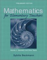 Mathematics for Elementary Teachers Volume II: Geometry and Other Topics, Preliminary Edition (with Activities Manual) 0321149149 Book Cover