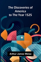 The Discoveries Of America To The Year 1525 9369057161 Book Cover