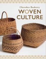 Cherokee Basketry: Woven Culture 0915977931 Book Cover