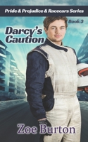 Darcy's Caution (Pride & Prejudice & Racecars) 1687757410 Book Cover