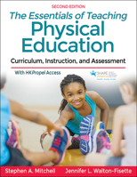 The Essentials of Teaching Physical Education: Curriculum, Instruction, and Assessment 1492598925 Book Cover