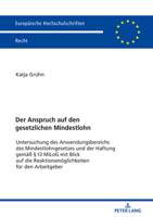 Der Anspruch Auf Den Gesetzlichen Mindestlohn: Untersuchung Des Anwendungsbereichs Des Mindestlohngesetzes Und Der Haftung Gemae� �13 Milog Mit Blick Auf Die Reaktionsmoeglichkeiten Fuer Den Arbeitgeb 3631781989 Book Cover