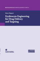 Erythrocyte Engineering for Drug Delivery and Targeting 0306476916 Book Cover