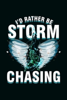 I'll rather be a storm  Chasing: Cool Stom sayings Design Notebook Composition Book Novelty Gift (6"x9") Dot Grid Notebook to write in 1675057265 Book Cover