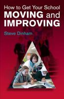 How to Get Your School Moving and Improving: An Evidence-Based Approach 0864319312 Book Cover