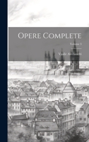 Opere complete; Volume 3 1021135054 Book Cover