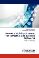 Network Mobility Schemes for Terrestrial and Satellite Networks: Network Mobility 3659277800 Book Cover