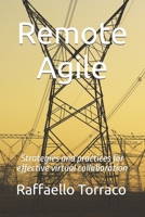Remote Agile: Strategies and practices for effective virtual collaboration B0F8TVDQSQ Book Cover