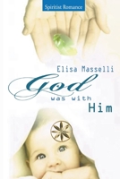 God Was With Him B0BXBPY4G7 Book Cover