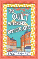 The Quilt Whisperer Investigates 1496759257 Book Cover