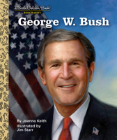 George W. Bush: A Little Golden Book Biography 0593645065 Book Cover