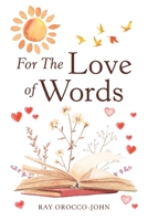 For The Love of Words 1665771593 Book Cover