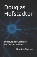 Douglas Hofstadter: Selbst, Spiegel, Schleife: Die Denkarchitektur (German Edition) B0FMJM17NJ Book Cover