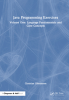 Java Programming Exercises: The Workbook for Becoming a Great Java Developer 1032593970 Book Cover