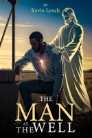 The Man at the Well B0FW8N354F Book Cover