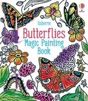 Butterflies Magic Painting Book 1805071823 Book Cover