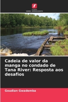 Cadeia de valor da manga no condado de Tana River: Resposta aos desafios (Portuguese Edition) 6208389003 Book Cover