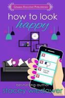 How to Look Happy 1523257156 Book Cover