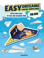 Easy Origami Paper Airplanes for Kids 1076296831 Book Cover