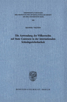 Die Anwendung Des Volkerrechts Auf State Contracts in Der Internationalen Schiedsgerichtsbarkeit 3428063015 Book Cover