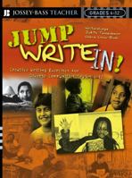 Jump Write In! : Creative Writing Exercises for Diverse Classrooms, Grades 6-12 0787977772 Book Cover