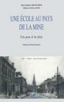 Ecole (Une) Au Pays de la Mine: Un peu à la fois 273848381X Book Cover