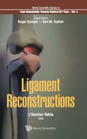 Ligament Reconstructions (World Scientific Series: From Biomaterials Towards Medical D) 9811204624 Book Cover