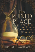 This Ruined Place B0CLCB2P8R Book Cover